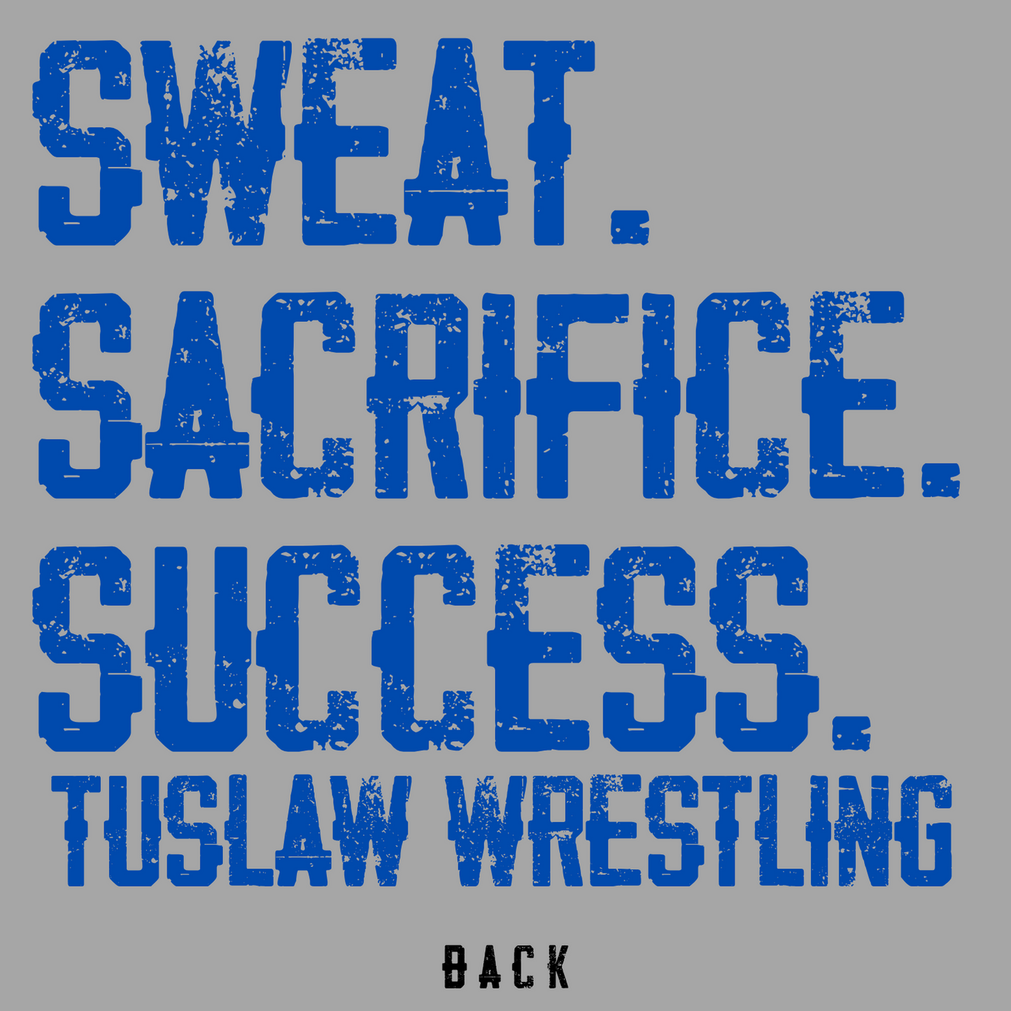 SWEAT. SACRIFICE. SUCCESS.